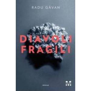 Diavoli fragili - Radu Gavan imagine