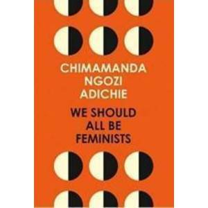 We Should All Be Feminists - Chimamanda Ngozi Adichie imagine