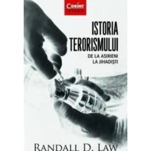 Istoria terorismului de la asirieni la jihadisti - Randall D. Law imagine