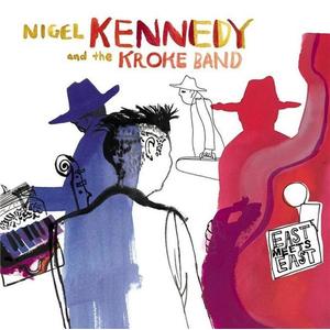 East Meets East | Nigel Kennedy, Kroke Band imagine