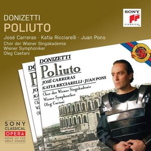 Donizetti: Poliuto | Gaetano Donizetti, Jose Carreras, Oleg Caetani imagine