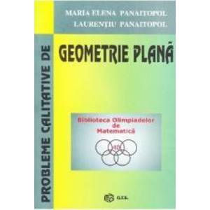Probleme calitative de geometrie plana - Maria Elena Panaitopol imagine