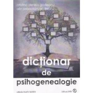 Dictionar de psihogenealogie - Cristina Denisa Godeanu imagine