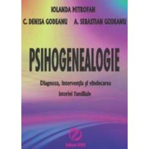 Psihogenealogie - Iolanda Mitrofan C. Denisa Godeanu A.Sebastian Godeanu imagine