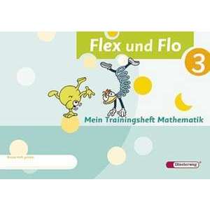 Flex und Flo 3. Mein Trainingsheft Mathematik imagine