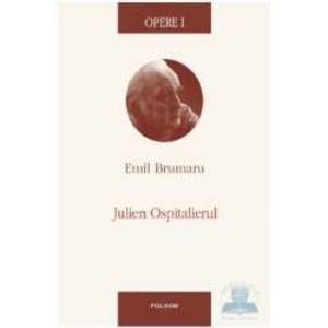 Opere I Julien ospitalierul - Emil Brumaru imagine