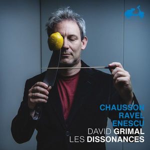 David Grimal - Les Dissonances | Ernest Chausson, Maurice Ravel, George Enescu imagine