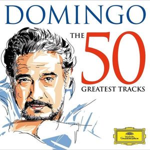 Domingo: The 50 Greatest Tracks | Placido Domingo imagine