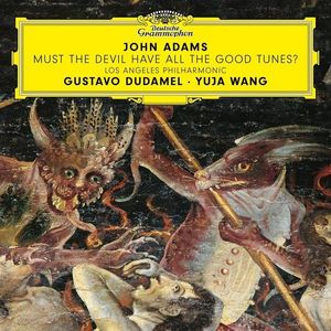 John Adams: Must the Devil Have All the Good Tunes? | Gustavo Dudamel, Los Angeles Philharmonic imagine