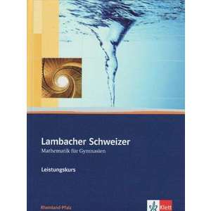Lambacher Schweizer. 11.-13. Schuljahr. Schuelerbuch Leistungskurs und CD-ROM. Rheinland-Pfalz imagine