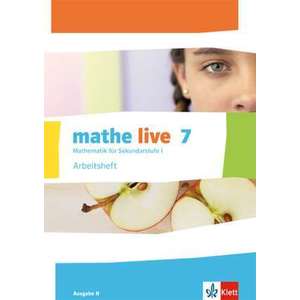mathe live. Arbeitsheft mit Loesungsheft 7. Schuljahr. Ausgabe N imagine
