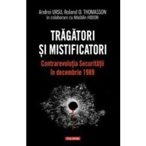 Tragatori si mistificatori - Andrei Ursu, Roland O. Thomasson, Madalin Hodor imagine
