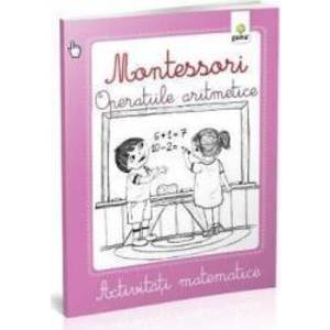 Montessori. Operatiile aritmetice - Activitati matematice imagine