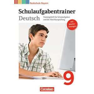 Deutschbuch 9. Jahrgangsstufe. Schulaufgabentrainer mit Loesungen. Realschule Bayern imagine