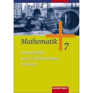 Mathematik 7. Arbeitsheft zum individuellen Foerdern. Allgemeine Ausgabe imagine