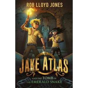 Jake Atlas 01 and the Tomb of the Emerald Snake imagine