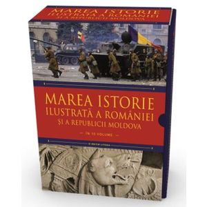 Pachet. Marea istorie ilustrată a României și a Republicii Moldova (10 volume) imagine