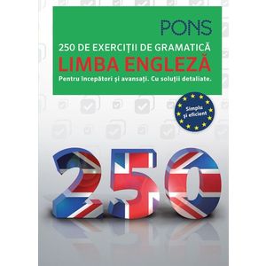 Limba engleză. 250 de exerciții de gramatică. Pons imagine