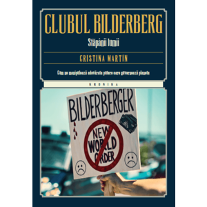 Clubul Bilderberg. Stăpânii lumii imagine