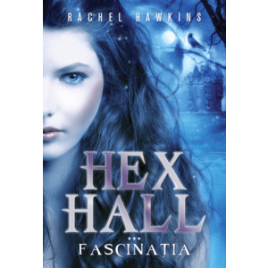 Hex Hall. Fascinația imagine