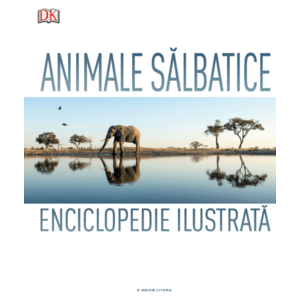 Animale salbatice. Enciclopedie ilustrata imagine