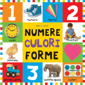 Bebe invata. Numere, culori, forme imagine