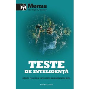 Mensa. Teste de inteligență. Exerciții, puzzle-uri și sfaturi pentru maximizarea puterii minții imagine