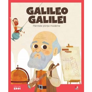 Volumul 8. MICII EROI. Galileo Galilei imagine