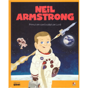 Volumul 12. MICII EROI. Neil Armstrong imagine