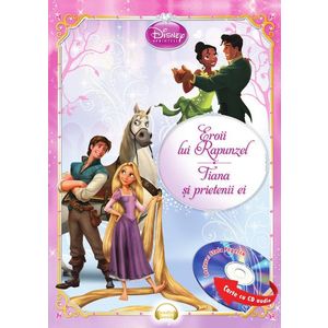 Eroii lui Rapunzel. Tiana și prietenii ei (Carte + CD audio) imagine