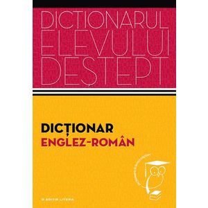 Dicţionar englez - român. Dicționarul elevului deștept imagine