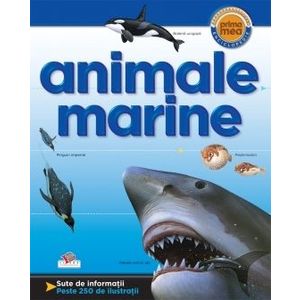 Animale marine. Prima mea enciclopedie imagine