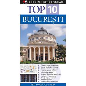 Top 10. București. Ghiduri turistice vizuale imagine
