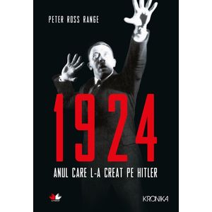 1924. Anul care l-a creat pe Hitler imagine