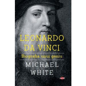 Leonardo da Vinci. Biografia unui geniu imagine