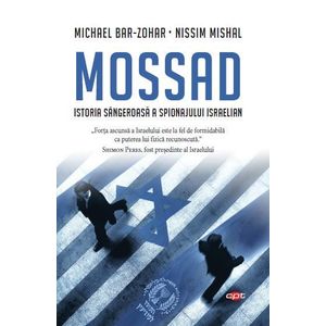 Mossad. Istoria sângeroasă a spionajului israelian imagine