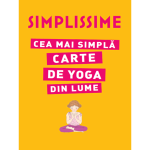 SIMPLISSIME. Cea mai simplă carte de yoga din lume imagine