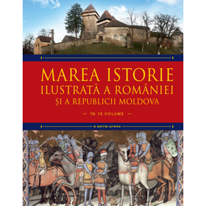 Marea istorie ilustrată a României și a Republicii Moldova. Volumul 2 imagine