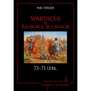 Campanii și bătălii. Spartacus și Războiul Sclavilor. 73–71 î.Hr. Vol. 5 imagine