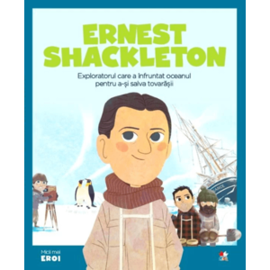Volumul 46. MICII EROI. Ernest Shackleton imagine