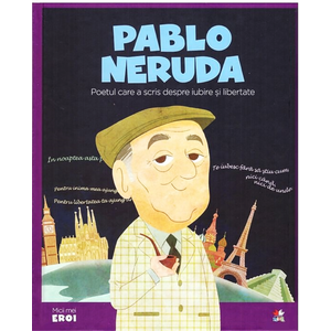 Volumul 47. MICII EROI. Pablo Neruda imagine
