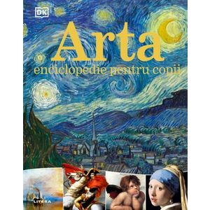 Arta. Enciclopedie pentru copii imagine