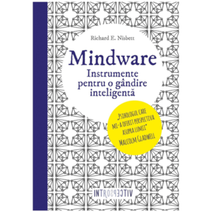 Mindware. Instrumente pentru o gândire inteligentă imagine