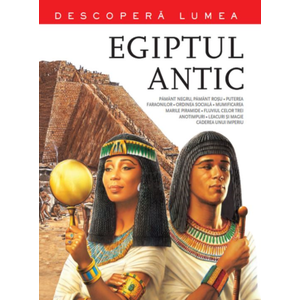 Egiptul Antic. Descoperă lumea. Vol. 4 imagine