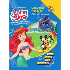 Disney English. Let`s sing! Cântă cu mine!/Sing Along with Me! (Carte+CD) imagine
