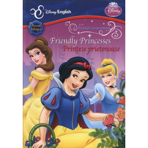 Disney English. Povești cu prințese. Prințese prietenoase/Friendly Princesses imagine