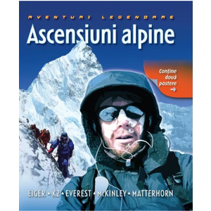 Ascensiuni alpine. Aventuri legendare imagine