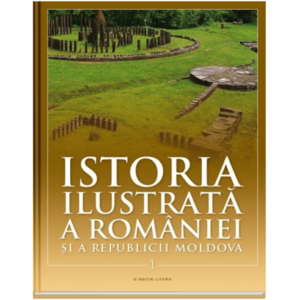 Istoria ilustrată a României și a Republicii Moldova. Din Paleolitic până în sec. al X-lea imagine