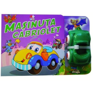 Mașinuța Cabriolet. Carte cu jucărie imagine