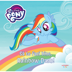 My Little Pony. Să te faci bine, Rainbow Dash! imagine